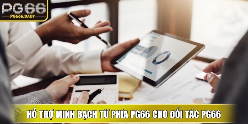 Hỗ trợ minh bạch từ phía PG66 cho đối tác PG66